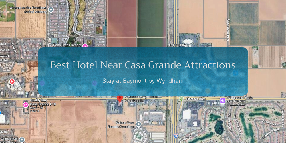 Best Hotel Near Casa Grande Attractions – Stay at Baymont by Wyndham