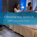 A Relaxing Stay Awaits at Baymont Casa Grande, Arizona