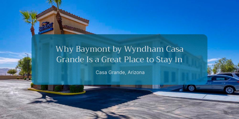 Baymont by Wyndham Casa Grande