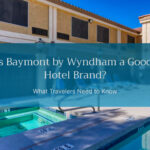 Is Baymont by Wyndham a Good Hotel Brand? What Travelers Need to Know