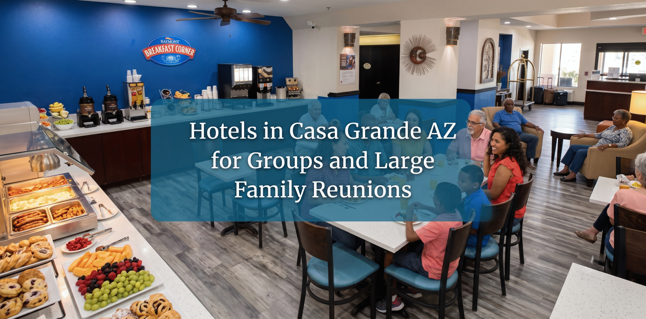 Hotels in Casa Grande AZ for Groups and Large Family Reunions